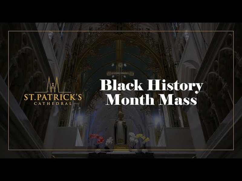 Black History Month Mass at St. Patrick’s Cathedral