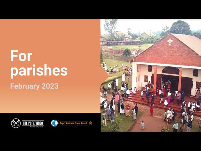 Pope's February Prayer Intention: For Parishes    