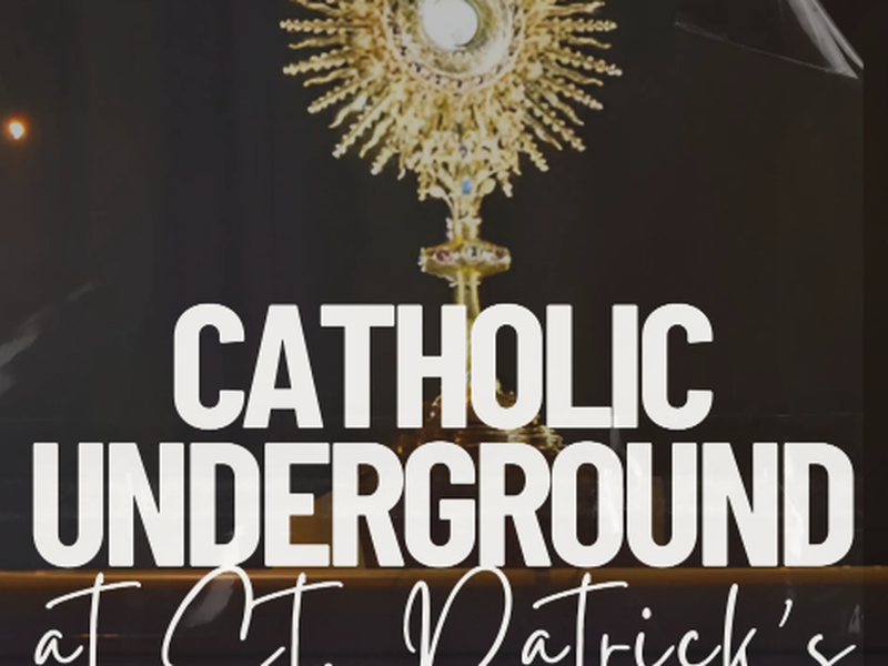 Catholic Underground at St. Patrick's
