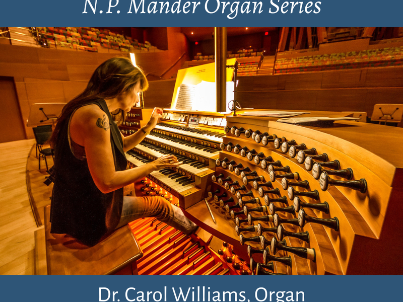 Dr. Carol Williams, Organ