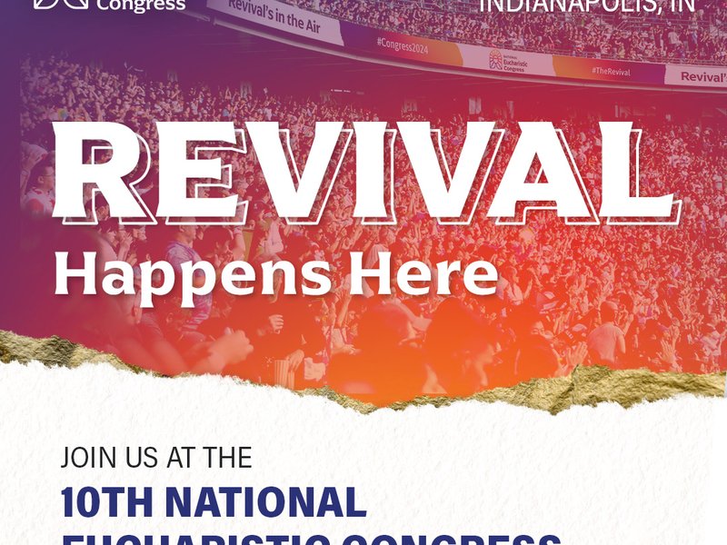 Heading to the National Eucharistic Congress in July? Here's What to Expect