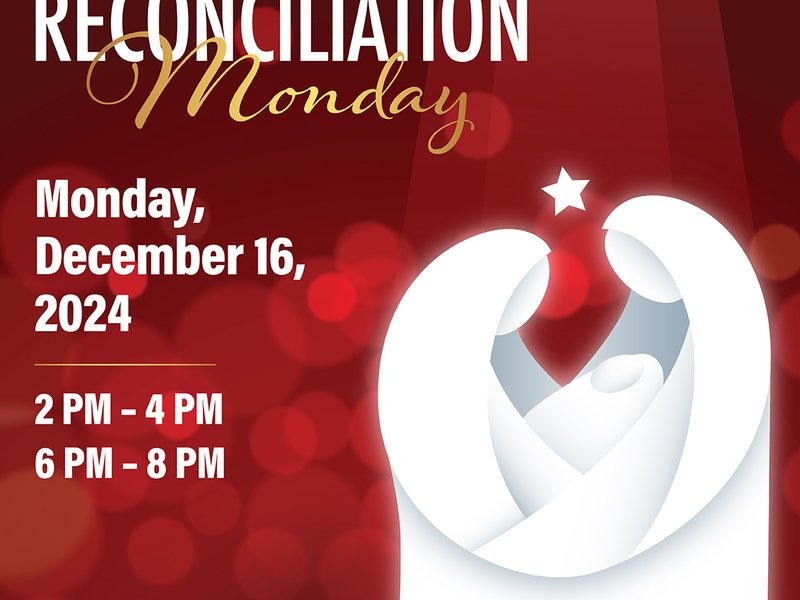 Prepare Your Heart for Christmas on Reconciliation Monday, December 16​