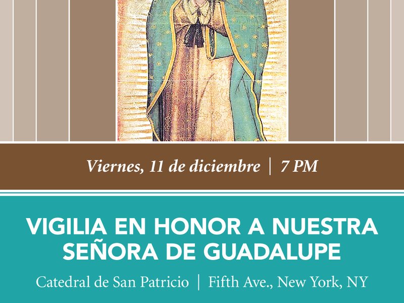 Our Lady of Guadalupe Vigil | Vigilia en honor a Nuestra Señora de Guadalupe