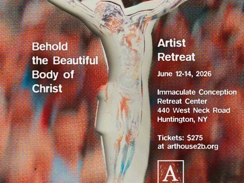 Behold the Beautiful Body of Christ - Artist Retreat