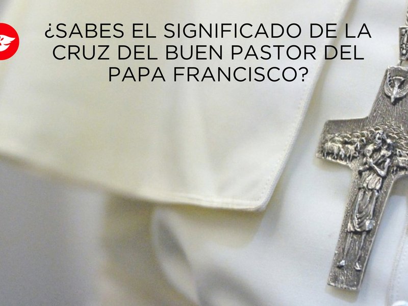 La cruz del Buen Pastor acompañó al papa Francisco durante su pontificado