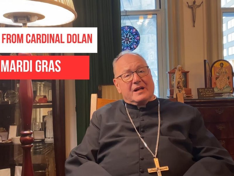 A Word from Cardinal Dolan: Mardi Gras