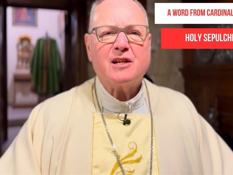  A Word from Cardinal Dolan: Holy Sepulcher 