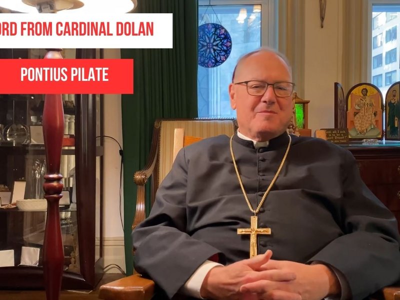 A Word from Cardinal Dolan: Pontius Pilate