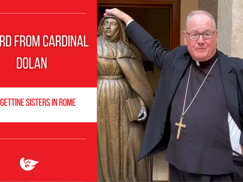 A Word from Cardinal Dolan: Bridgettine Sisters in Rome