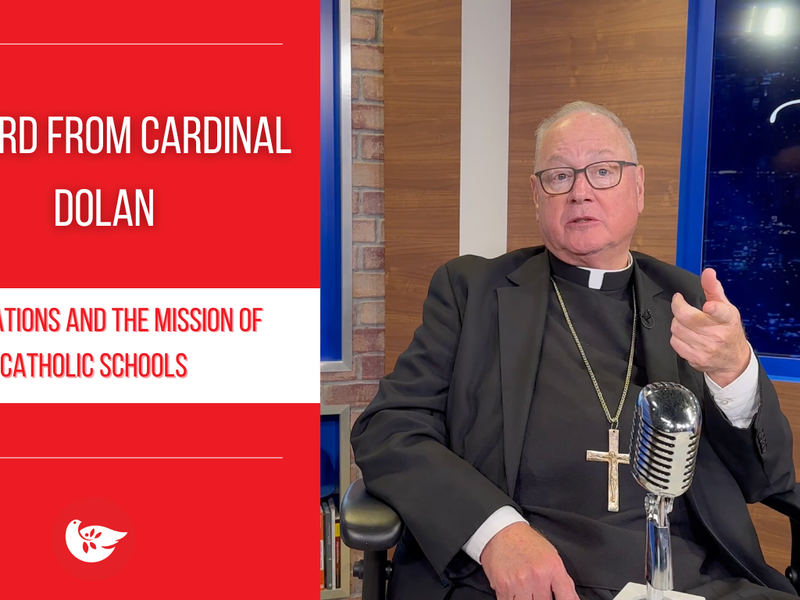 A Word from Cardinal Dolan: Graduations and the Mission of Catholic Schools