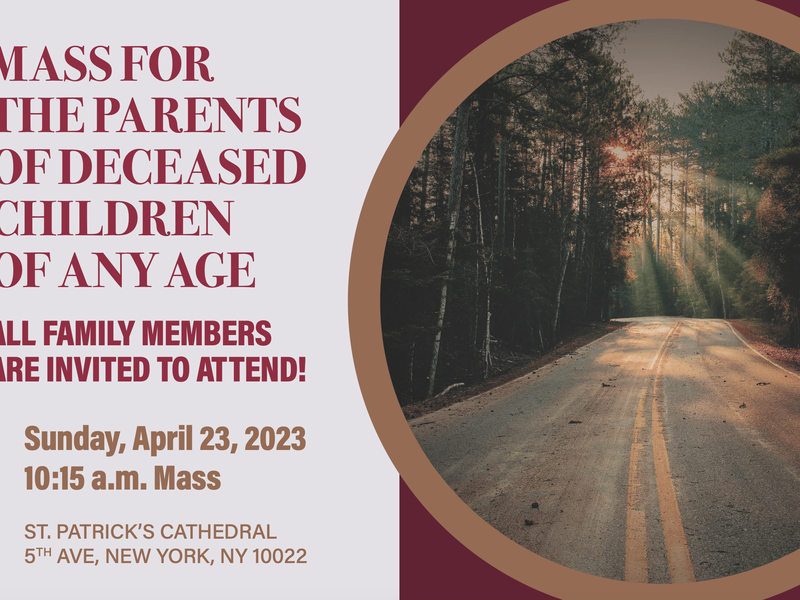 El Cardenal Dolan Celebrará Misa por los Padres de Niños Fallecidos de Cualquier Edad el Domingo​