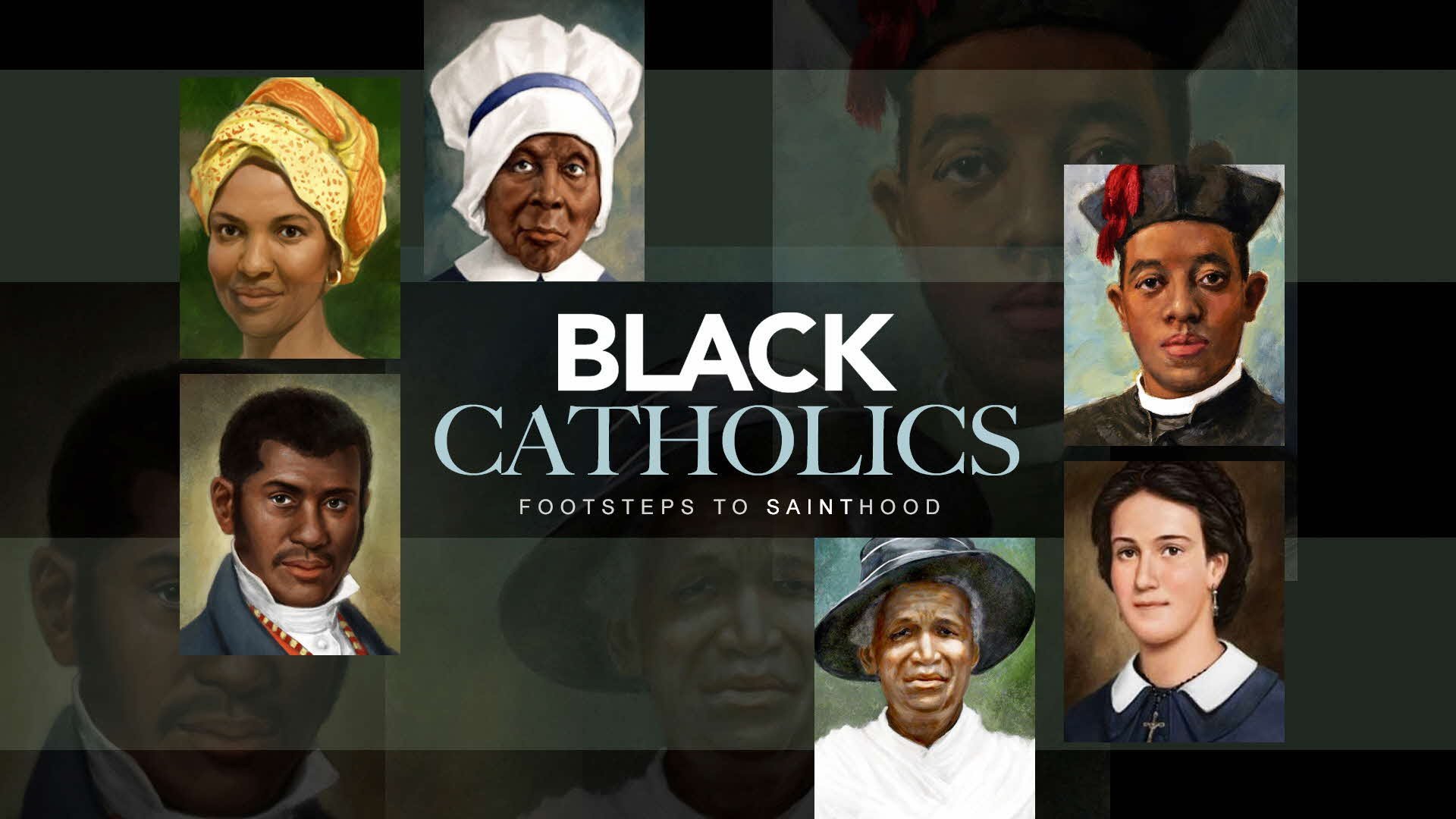 Black Catholics Footsteps to Sainthood
