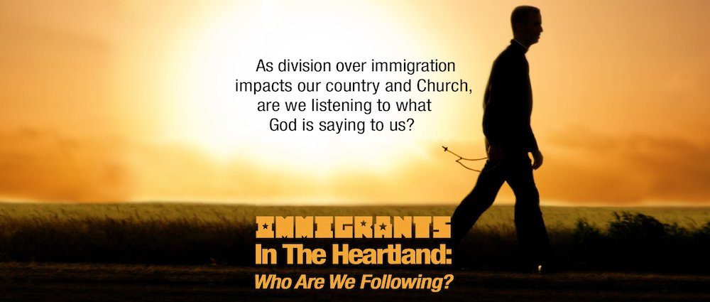 This is promotional material for the documentary "Immigrants in the Heartland: Who Are We Following