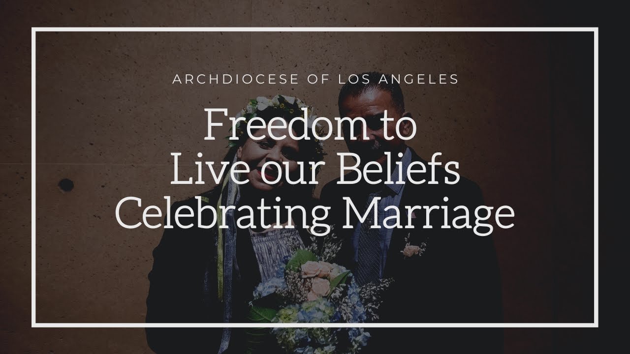 Freedom to Live our Beliefs || Celebrating Marriage