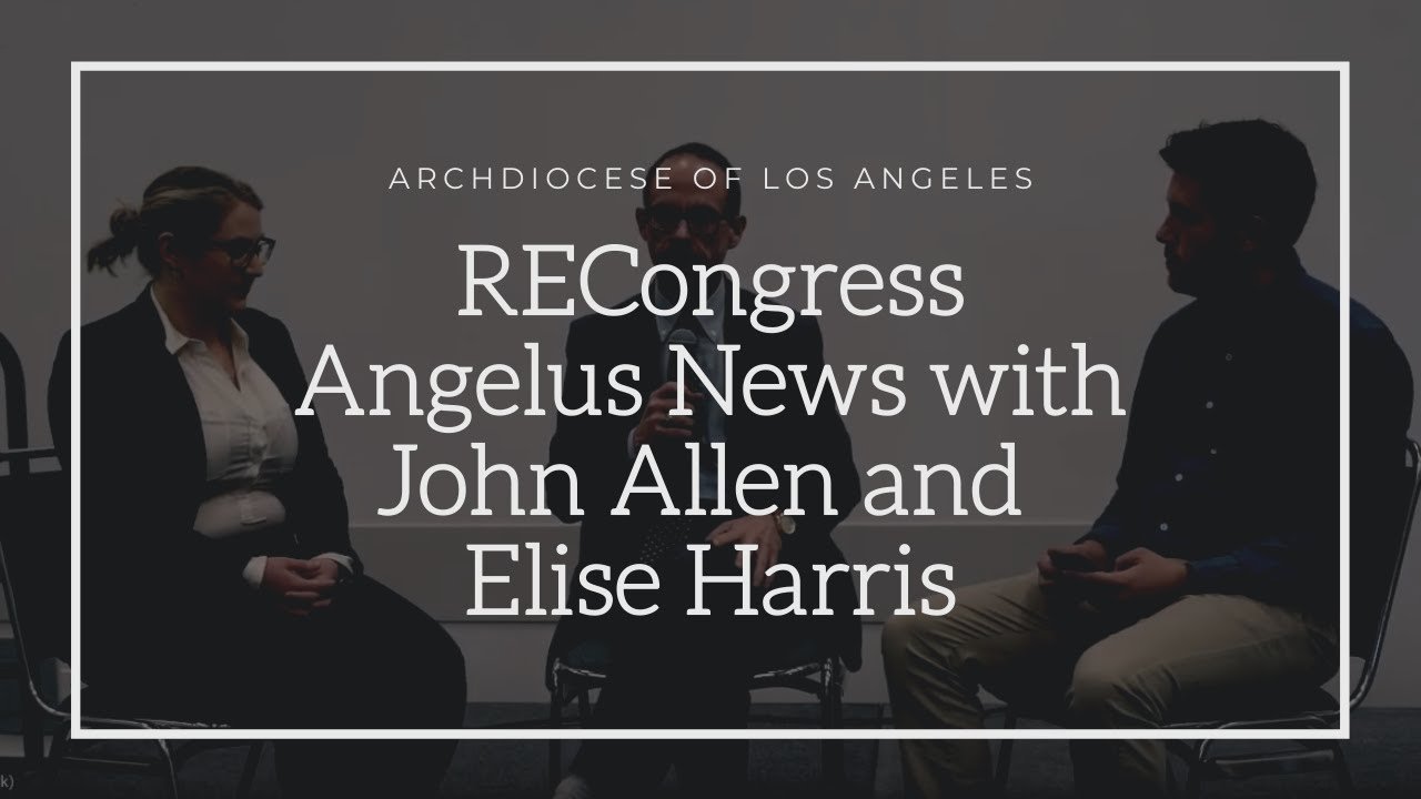 Angelus News at RECongress with John Allen and Elise Harris