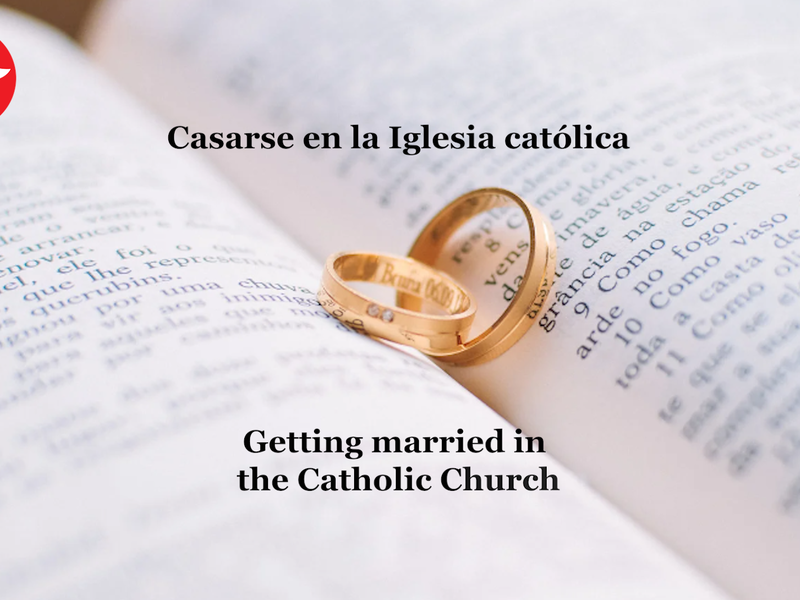 ¿Qué se requiere para casarse dentro de la Iglesia católica? | What is Required to be Married Within the Catholic Church?