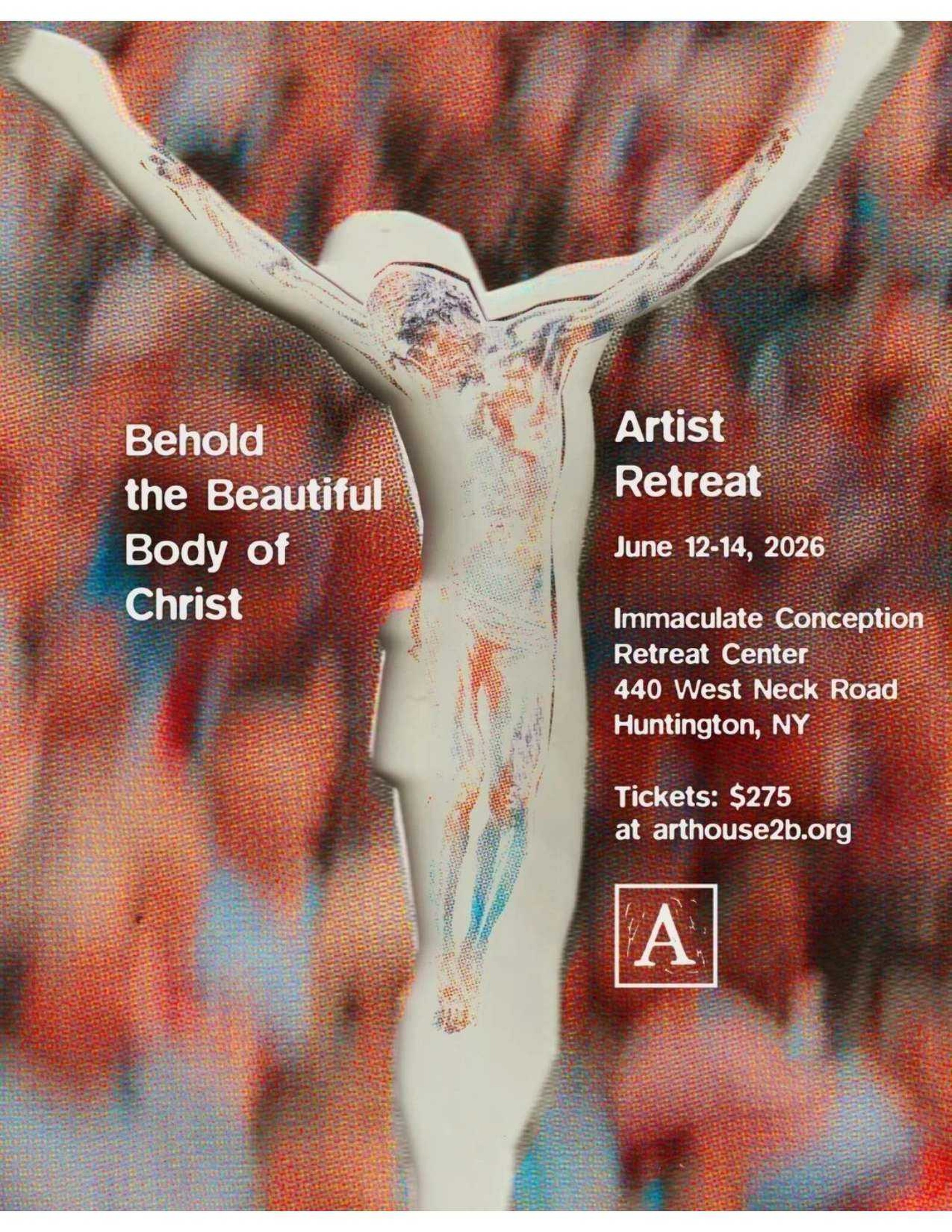 Behold the Beautiful Body of Christ - Artist Retreat