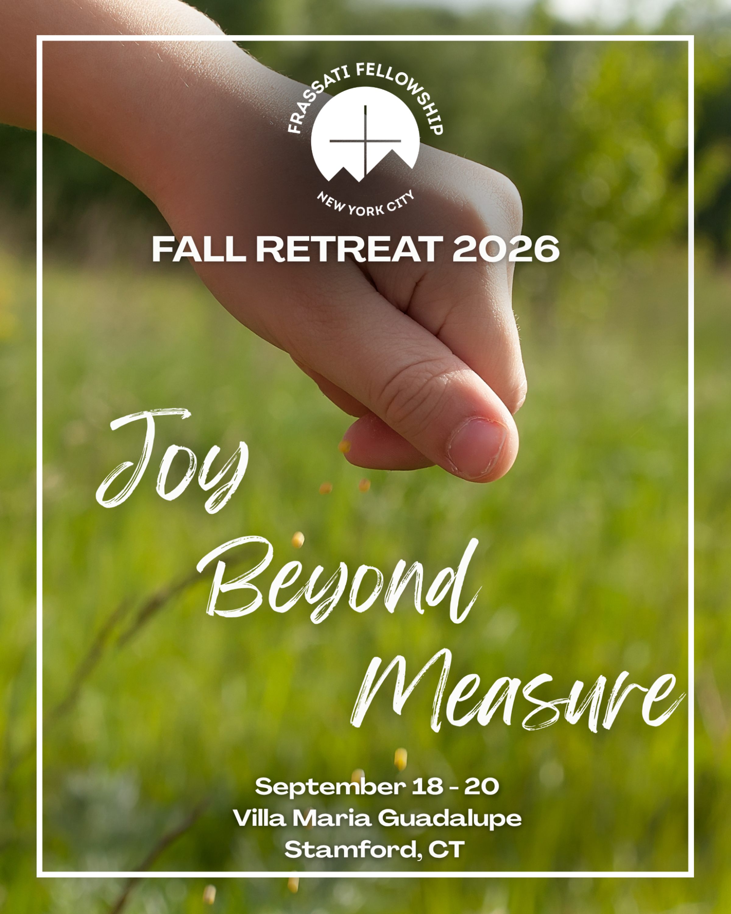 Fall 2026 Frassati Fellowship Retreat: Joy Beyond Measure