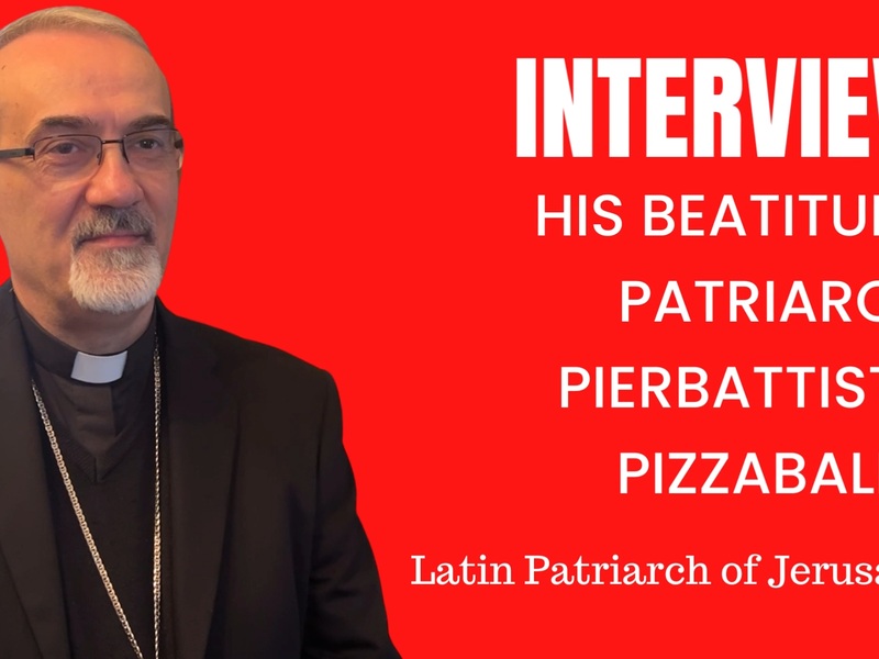 Interview with Latin Patriarch of Jerusalem on situation of Christians in the holy land