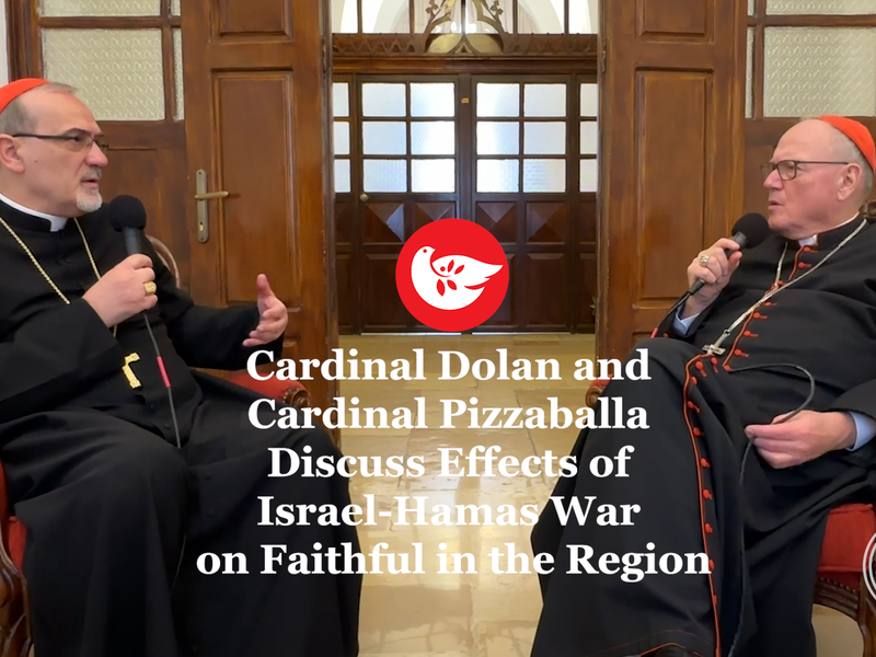 Cardinal Dolan and Cardinal Pizzaballa Discuss Effects of Israel-Hamas War on Faithful in the Region