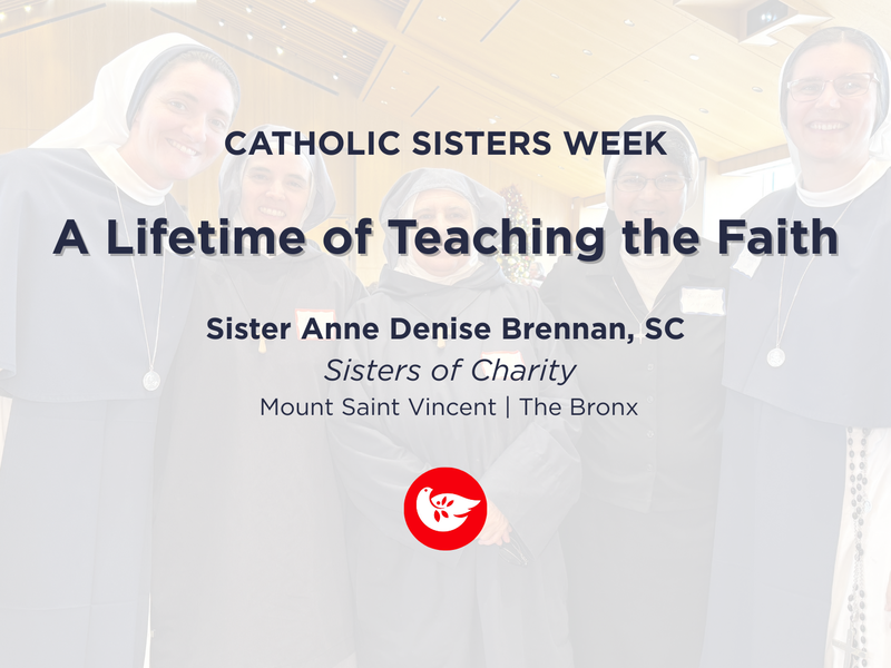 Catholic Sisters Week: A Lifetime of Teaching and Faith with Sister Anne Denise Brennan