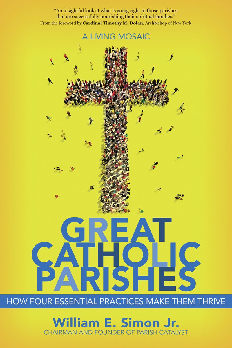 “Great Catholic Parishes: How Four Essential Practices Make Them Thrive