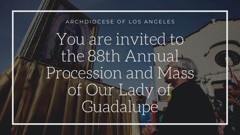 88th Annual Procession and Mass of Our Lady of Guadalupe