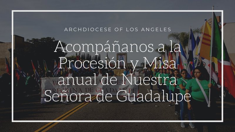 88 Procesión y Misa anual de Nuestra Señora de Guadalupe