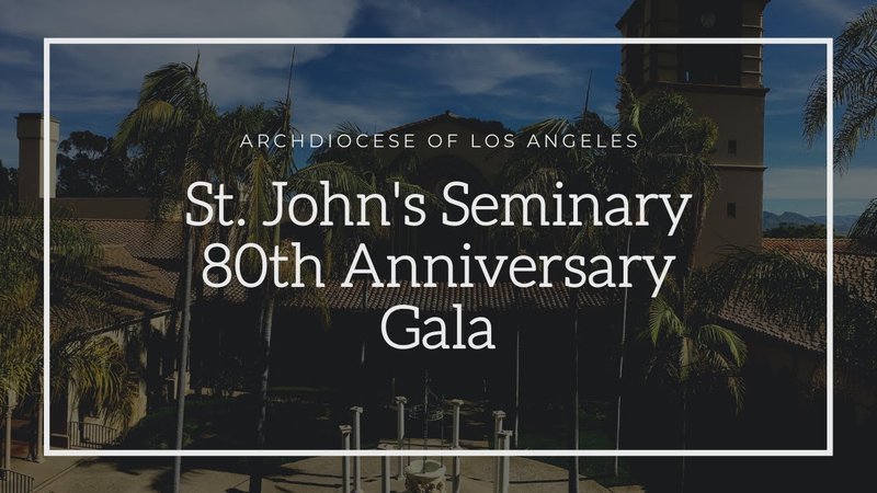 "A Call From God" - Celebrating the 80th Anniversary of St. John's Seminary