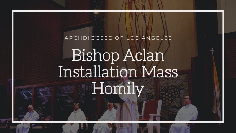 Archbishop Gomez's Homily at the Rite of Installation of Auxiliary Bishop Alex Aclan