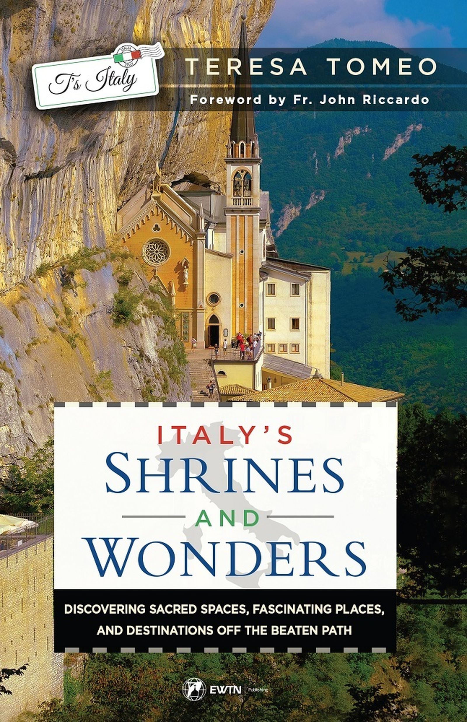 "Italy's Shrines and Wonders: Discovering Sacred Spaces, Fascinating Places, and Destinations off the Beaten Path" is available for purchase through EWTN for $24.95.