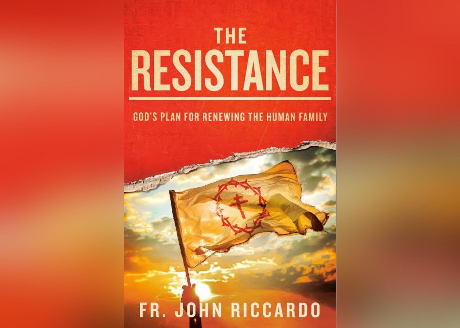 The cover of Fr. Riccardo's latest release, "The Resistance: God’s Plan for Renewing the Human Family."